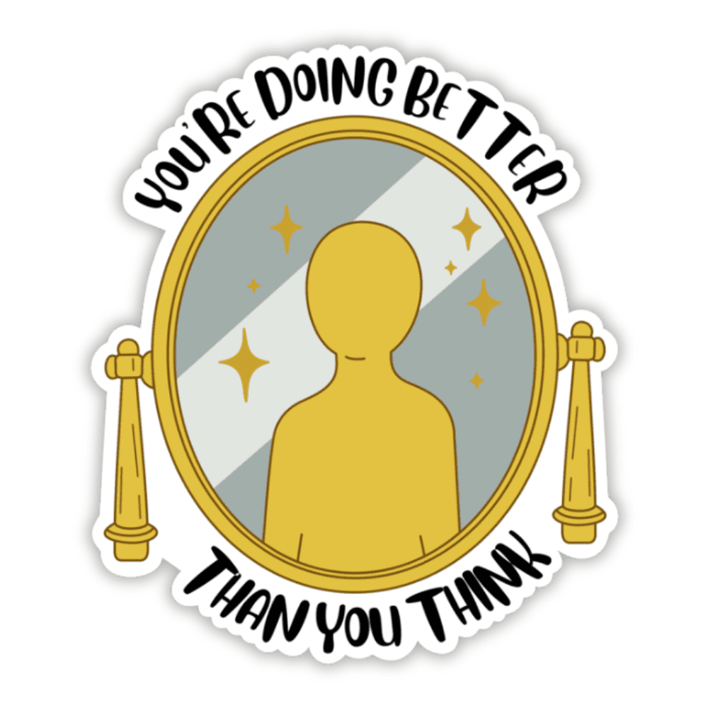 Sticker circular con diseño motivacional "You're doing better than you think", espejo dorado con silhoueta y estrellas, fondo blanco